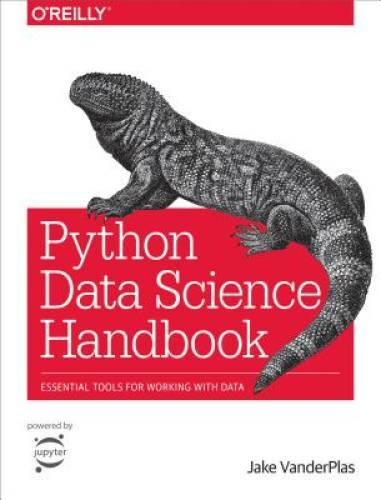 Python Data Science Handbook: Essential Tools for Working with Data – GOOD