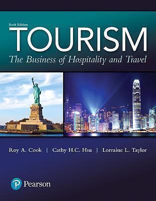 Tourism: The Business of Hospitality and Travel- paperback, 0134484487, Roy Cook