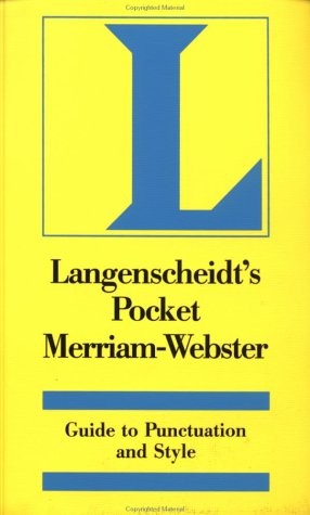 Langenscheidt’s Merriam-Webster Pocket Guide to Punctuation and Style