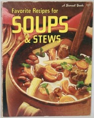 Soups & Stews Sunset Cookbook 8th Print 96 Pages 1975 Favorite Recipes
