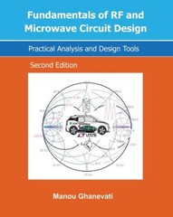 Fundamentals Of Rf And Microwave Circuit Design: Practical Analysis And Des…