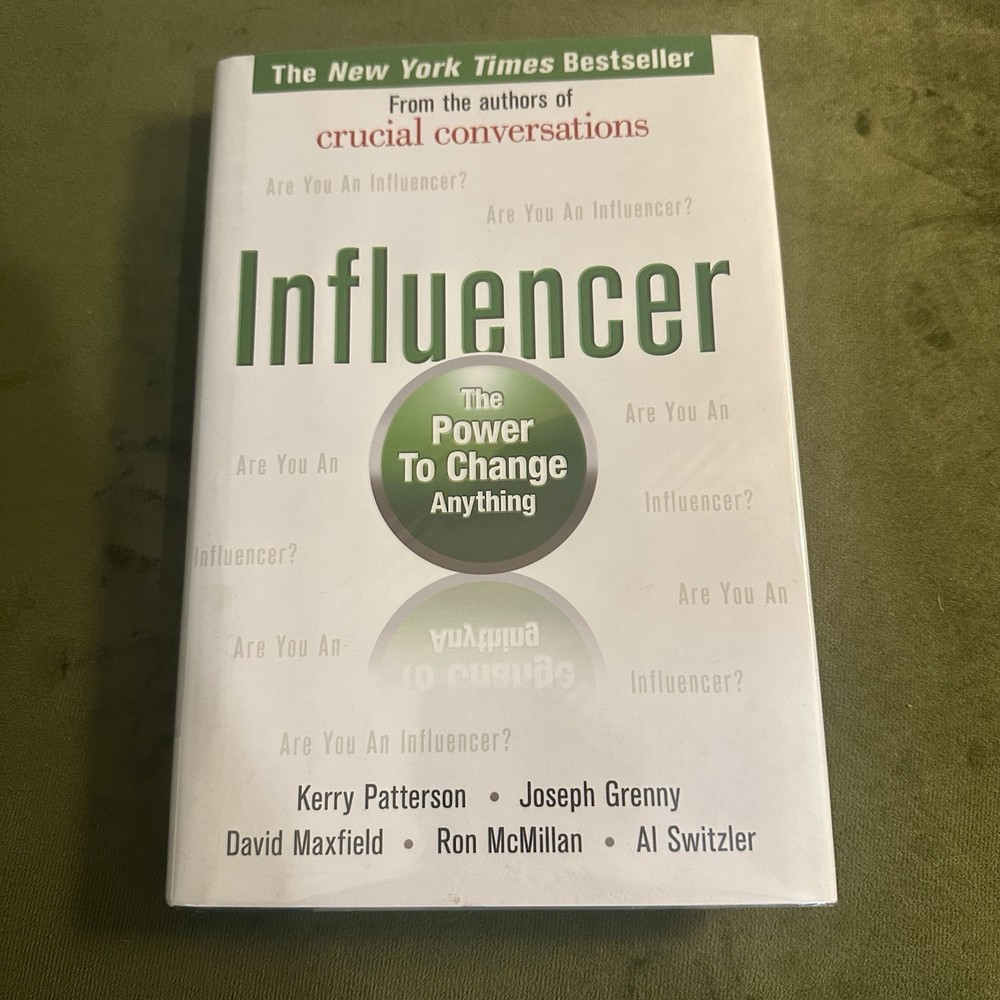Influencer: the Power to Change Anything Hardcover First Edition