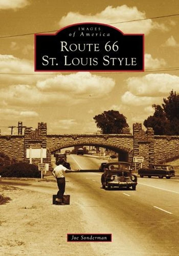 Route 66 St. Louis Style by Joseph R. Sonderman Paperback Book