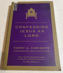 Confessing Jesus As Lord by Terry Chrisope (2012, Uk- a Format Paperback)