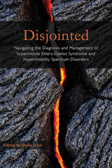 Disjointed Navigating the Diagnosis and Management of Hypermobile Ehlers-Danlos