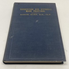 Suggestion and Hypnosis Made Practical by Samuel Kahn MD 1945 HC 1st Edition