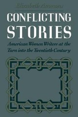 Conflicting Stories: American Women Writers at the Turn Into the Twentieth…