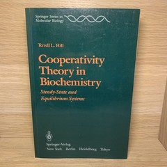 T.L. Hill Cooperativity Theory in Biochemistry: Steady-State and Equilibrium Sys
