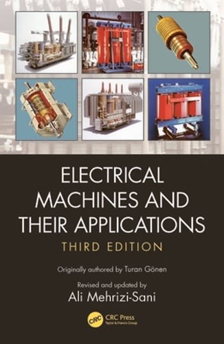 Electrical Machines and Their Applications by Turan Gonen: New
