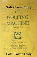 The Golfing Machine Edition 7.2 Soft Cover Only (Direct from The Publisher)