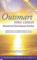 Outsmart Your Cancer: Alternative Non-Toxic Treatments That Work (Second – GOOD