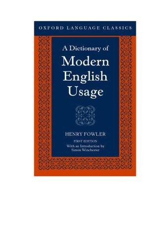 Fowler’s Modern English Usage (Oxford Language Classics S.) – Fowler, H. W.