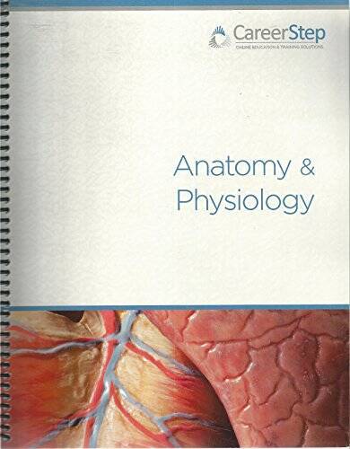 Career Step, Anatomy & Physiology (2013) – Spiral-bound By Career Step – GOOD