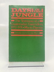 Days of the Jungle, The Testimony of a Guatemalan Guerrillero, 1972-76