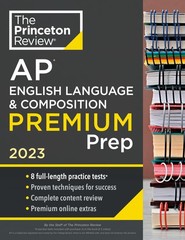 Princeton Review AP English Language & Composition Premium Prep, 2023: 8 Pra…