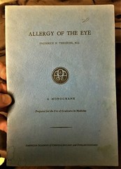 Allergy of the Eye by Frederick H Theodore, MD A Monograph 1961 32 pages.