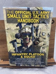 The Official US Army Small Unit Tactics Handbook – Infantry Pl…