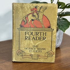 The Horace Mann Readers Fourth Reader 1911 Vintage Textbook Walter L. Hervey