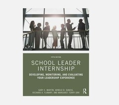 School Leader Internship by Margaret Terry Orr, Gary E. Martin, Richard A….