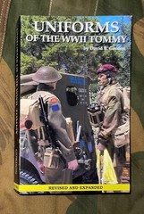 The WWII Tommy – Reference Book(s) – Weapons, Equipment, Uniforms – David Gordon