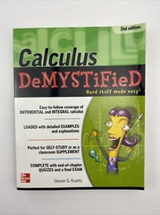 Demystified Ser.: Calculus DeMYSTiFieD, Second Edition by Steven G. Krantz…