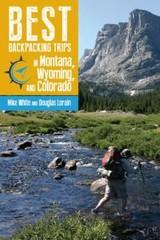 Best Backpacking Trips in Montana, Wyoming, and Colorado, Lorain, Douglas,White,