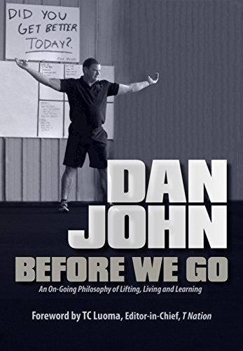 Before We Go: An Ongoing Philosophy of Lifting, Living and Learning – paperb…