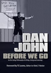Before We Go: An Ongoing Philosophy of Lifting, Living and Learning – paperb…