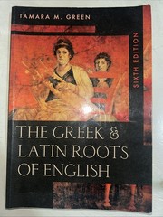 The Greek & Latin Roots of English by Green, Tamara M. Good