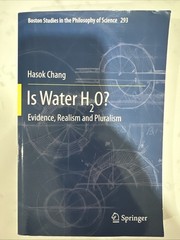 Is Water H2O? Hasok Chang Evidence Realism Pluralism Chemistry Science History