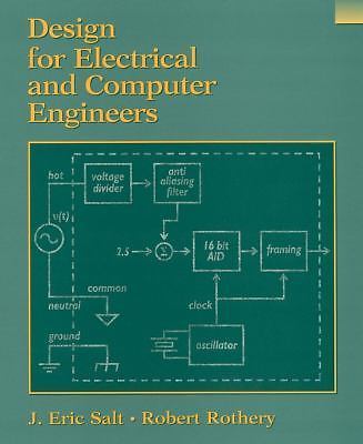 Design for Electrical and Computer Engineers by Salt, J. Eric; Rothery, Robert