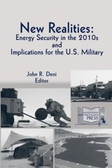 New Realities : Energy Security in the 2010s and Implications for the U. S….