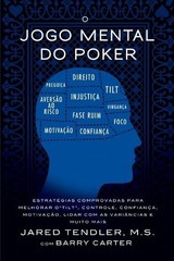 Barry Carter Jared Tendler O Jogo Mental do Poker (Paperback) (UK IMPORT)