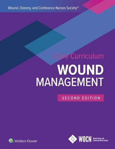 Wound, Ostomy, and Continence Nurses Society Core Curriculum: Woun – New