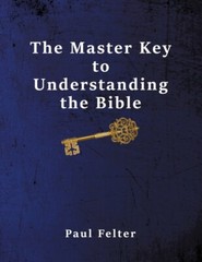 The Master Key To Understanding The Bible