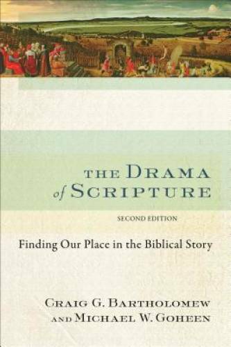 The Drama of Scripture: Finding Our Place in the Biblical Story – VERY GOOD