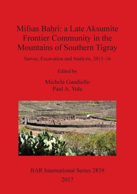 Gaudiello – Mifsas Bari a Late Aksumite Frontier Community in the Mo – X555z
