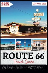 ROUTE 66 Travel Guide: The Ultimate Pocket Manual to Navigating America’s