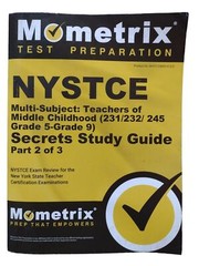Mometrix NYSTCE 231 232 245 Grade 5-9 Secrets Study Guide Part 2 of 3