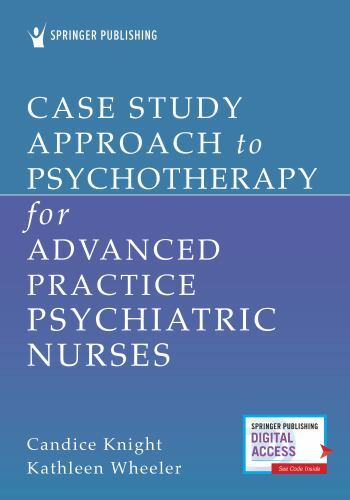 Case Study Approach to Psychotherapy for Advanced Practice Psychiatric Nurses by