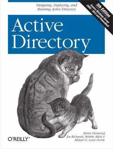 Active Directory: Designing, Deploying, and Running Active Directory, Richards,