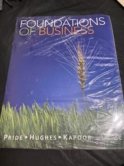 Foundations of Business by Robert J. Hughes, William M. Pride and Jack R. Kapoor
