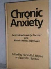 Chronic Anxiety : Generalized Anxiety Disorder and Mixed Anxiety-