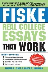 Fiske Real College Essays That Work by Fiske, Edward B.; Hammond, Bruce G.