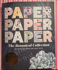 Paper Paper Paper: The Botanical Collection: 180 Pages to Create and Craft With