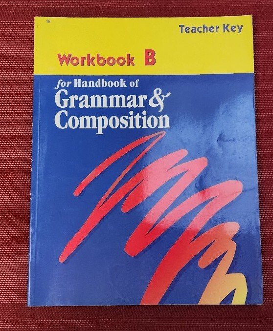 A Beka Book HANDBOOK Grammar & Composition TEACHER KEY Workbook B 43133006