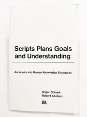 Scripts, Plans, Goals, and Understanding: An Inquiry Into Human Knowledge – PB