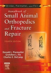 Brinker, Piermattei and Flo’s Handbook of Small Animal Orthopedics and Fracture