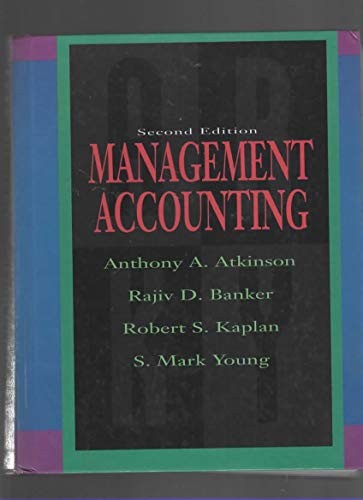 Management Accounting: United States Edition (Robert S. Kaplan Series in Managem