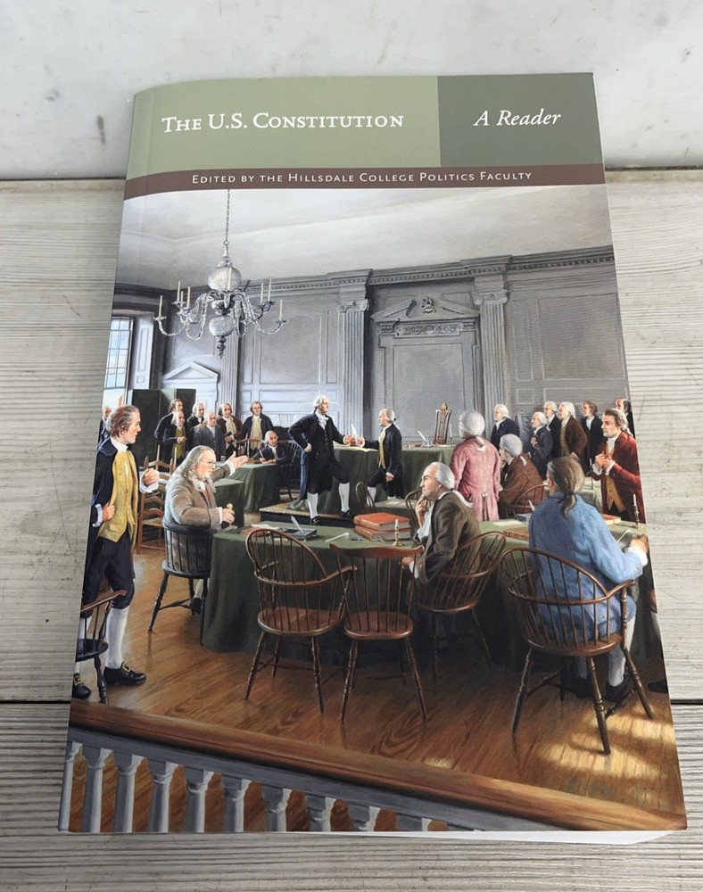 U. S. Constitution : A Reader by Hillsdale College Politics Faculty 2012, PB